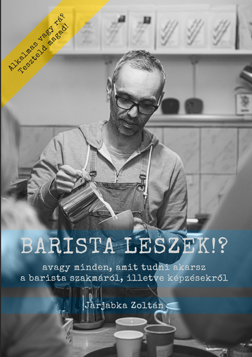 ZOLTÁN JARJABKA - O să fiu barista!?